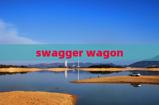 swagger wagon swagger wagon